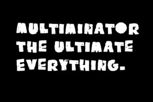 multiminator demo eres el arma definitiva. eres lo último en todo. Multiminator Demo Eres El Arma Definitiva.&Nbsp;Eres Lo ÚLtimo En Todo.
