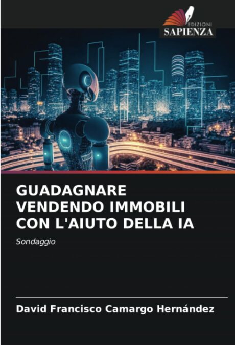 Libro: GUADAGNARE VENDENDO IMMOBILI CON L'AIUTO DELLA IA: Sondaggio 1 *