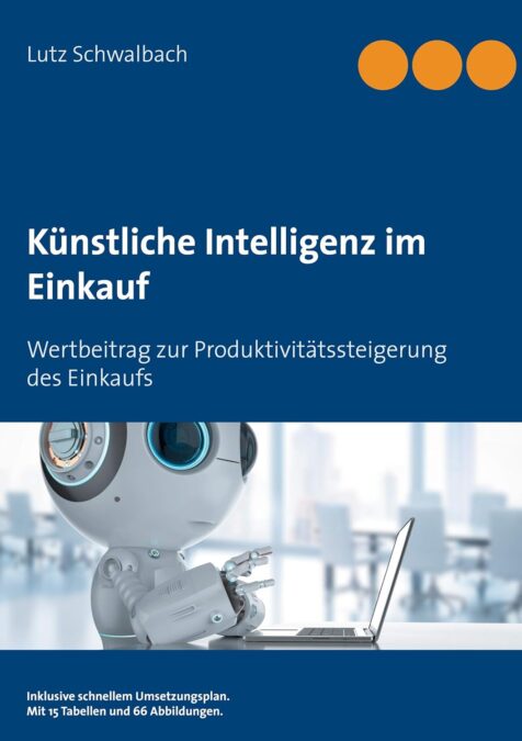 Libro: Künstliche Intelligenz im Einkauf: Wertbeitrag zur Produktivitätssteigerung des Einkaufs 1 *