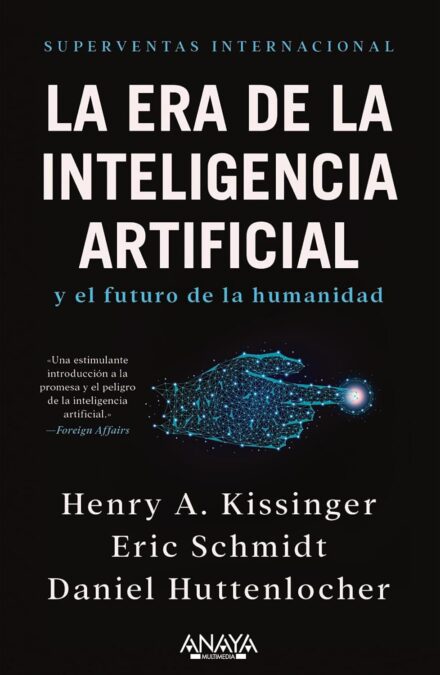 Libro: La era de la Inteligencia Artificial y nuestro futuro humano (TÍTULOS ESPECIALES) 1 *