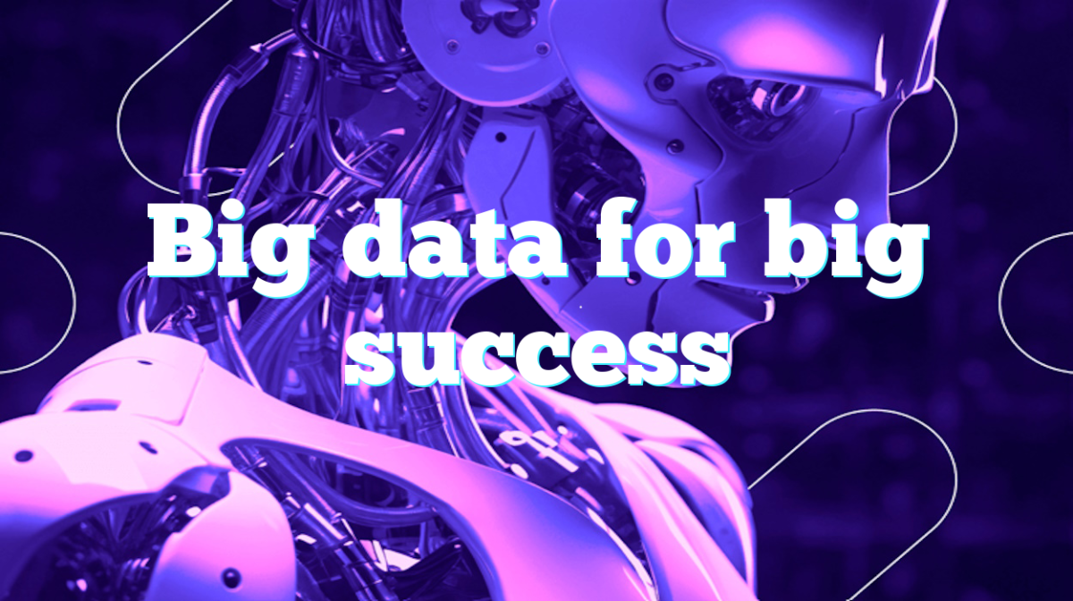 Big Data For Big Success